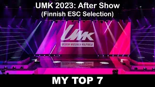 Uuden Musiikin Kilpailu 2023: After Show - My Top 7 (with comments) [Finnish ESC Selection]