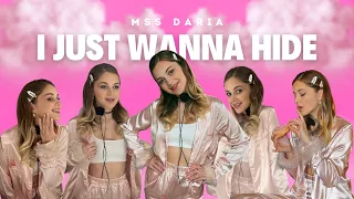 MSS DARIA - I JUST WANNA HIDE