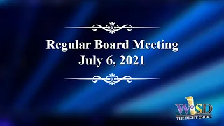 Weslaco ISD Board Workshop & Regular Board Meeting (July 6, 2021)