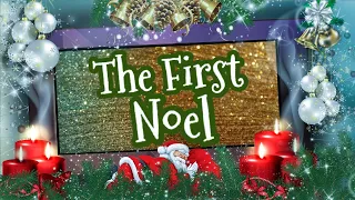 The First Noel LYRICS (Traditional Version) Beautiful Christmas Day Song