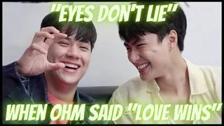 [OhmNanon] WHEN OHM SAID "LOVE WINS" - Eyes don't lie