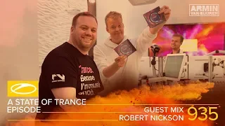 Robert Nickson - A State Of Trance Episode 935 Guest Mix [#ASOT935]