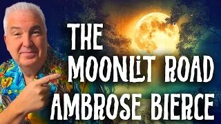 Ambrose Bierce Short Story The Moonlit Road Horror Stories 🎧