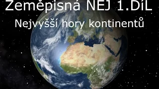 Zeměpisná NEJ - Nejvyšší hory kontinentů