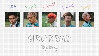 GIRLFRIEND - BIG BANG (빅뱅) [HAN/ROM/ENG COLOR CODED LYRICS]