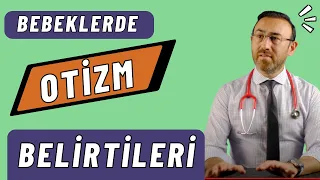 Bebeklerde Otizm Belirtileri (Ne Zaman, Nasıl Anlaşılır)