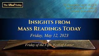 Insights from Today's Mass Readings - May 12