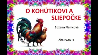 Božena Nemcová - O KOHÚTIKOVI A SLIEPOČKE (audio rozprávka)