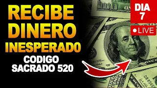 RECIBE DINERO DE FORMA INESPERADA  CODIGO SACRADO 520   día 7 de 45 días activación 520