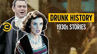 History's Craziest Stories From the 1930s - Drunk History