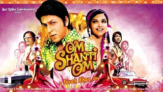 Om Shanti Om Full Movie Facts Shahrukh Khan, Deepika Padukon, Arjun, Om Shanti Om Movie Fact Review