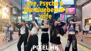 [KPOP IN PUBLIC] LE SSERAFIM - “Eve, Psyche & the Bluebeard’s wife” Dance Cover by PIXEL HK(픽셀)