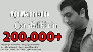 Ağa Məmmədov / Can Dediklərim 2019