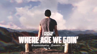 Martin Vide - Where Are We Goin' (Extended Mix)