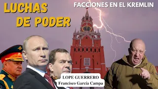 LUCHAS DE PODER en la RUSIA de PUTIN: Las facciones y familias del Kremlin ** Lope Guerrero **