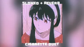 💕cigarette duet┆(slowed + reverb) 💕