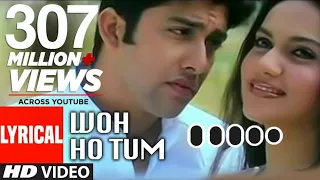 Woh Ho Tum Lyrical Video | Muskaan | Sonu Nigam | Anuradha Paudwal | Nikhil-Vinay | Aaftab S,Gracy S