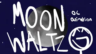 Moon Waltz - OC ANIMATION