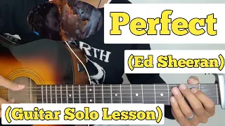 Perfect - Ed Sheeran | Guitar Solo Lesson | (With Tab)