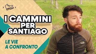 Quali e quanti sono i cammini per Santiago de Compostela?