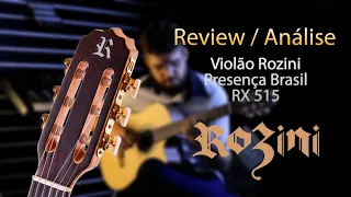 Conheça o Violão Rozini Presença Brasil RX515 [Review PT+BR]