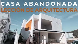 CASA ABANDONADA | LECCIÓN DE ARQUITECTURA