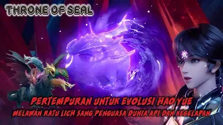 Throne Of Seal Episode 275,Pertempuran Untuk Evolusi Hao Yue melawan Ratu Lich