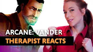 The Psychology of Arcane: Vander’s Parenting Style — Therapist Reacts!