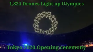 Tokyo 2020 Opening ceremony  ,.   1,824 Drones Light up Olympics