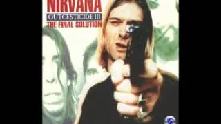 Nirvana - Mr. Moustache [1995-Outcesticide III: The Final Solution]