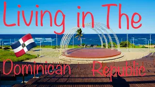🇩🇴 Amazing! This is My Life Living in the Dominican Republic | Puerto Plata | Sosua 🇩🇴