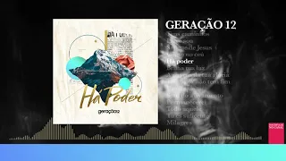 Geração 12 - Há poder (AUDIO)