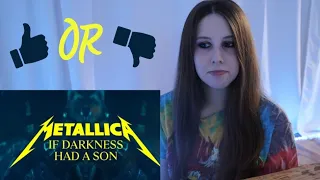 Metallica - If Darkness Had a Son (Reaction/Thoughts)