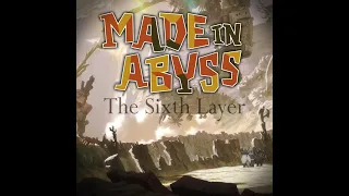 The Sixth Layer - Remix [Made In Abyss: The Golden City of the Scorching Sun]