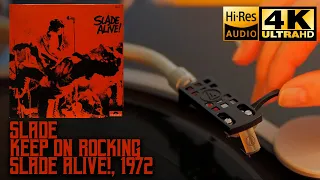 Slade ‎- Keep On Rocking (Slade Alive!), 1972, Vinyl video 4K, 24bit/96kHz