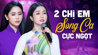 2 Chị Em Phương Anh Phương Ý Song Ca Bolero Ngọt Ngào Làm Lay Động Triệu Trái Tim Người Nghe