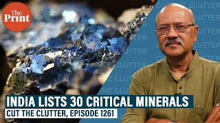 India lists 30 critical minerals: What are these, why the listing matters, securing the future