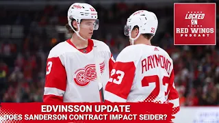 Yzerman Provides Edvinsson Update | Does Sanderson Extension Impact Seider and Raymond?