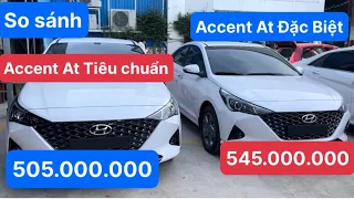 So sánh ACCENT AT TIÊU CHUẨN và AT ĐẶC BIỆT 2023 chênh nhau 40tr Nên Chọn bản nào