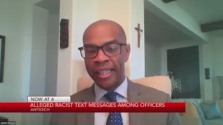 Antioch Mayor Lamar Thorpe speaks out after alleged racist Antioch police texts