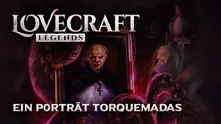 Lovecraft Legends - 1 - Ein Portrait Torquemadas