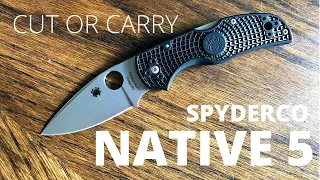 Cut or Carry:  Spyderco Native 5 Review