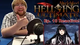 Hellsing Ultimate Abridged Ep. 10 - @TeamFourStar | FINALE REACTION!!