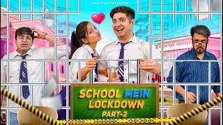 SCHOOL MEIN LOCKDOWN - Part 2 || JaiPuru