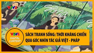 SÁCH TRANH 'SỐNG': THỜI KHÁNG CHIẾN QUA GÓC NHÌN CỦA TÁC GIẢ VIỆT-PHÁP | VTV4