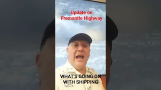 Update on Fremantle Highway - July 27, 2023 #FremantleHighway #Fire #carcarrier #shipping