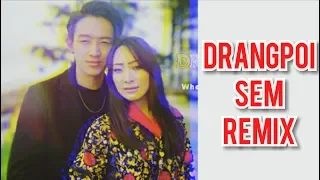 Drangpoi Sem Remix ( Future Bass Style)  wangchenda Entertainment | Bhutanese latest song 2019 |