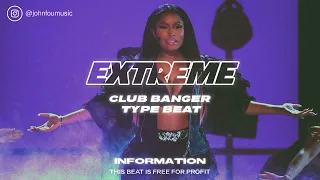 [Free For Profit] Club Banger Type Beat "Extreme"