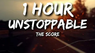 The Score - Unstoppable (Lyrics) 🎵1 Hour