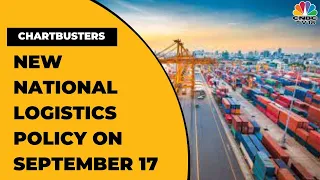 PM Modi To Release National Logistics Policy On September 17: Know All Details | Chartbusters
